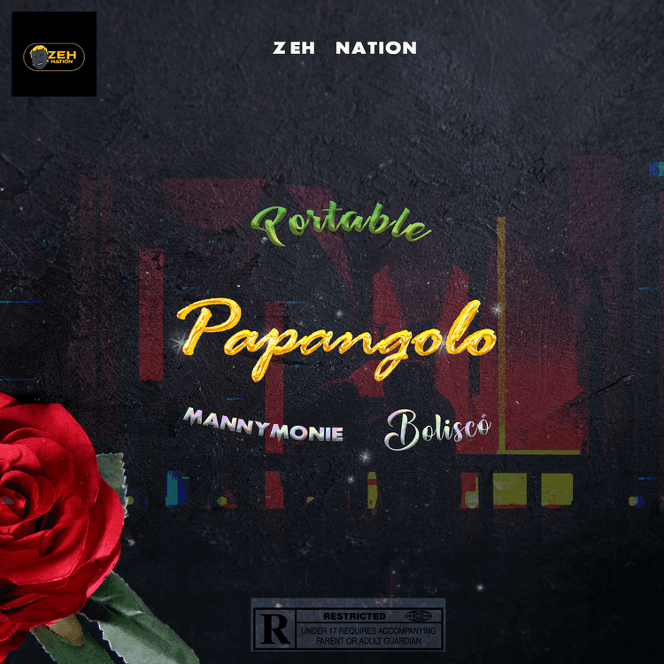 Portable – Papangolo ft. Manny Monie Bolisco