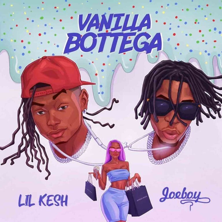Vanilla Bottega By Lil Kesh Ft. Joeboy Mp3 Download