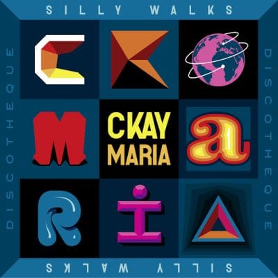 Ckay ft Silly Walks Discotheque – Maria