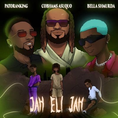 Cobhams Asuquo – Jah Eli Jah Ft. Patoranking Bella Shmurda Mp3 Download