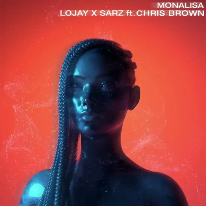 Monalisa Remix By Lojay & Chris Brown × Sarz Mp3 Download