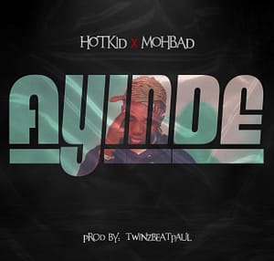 Hotkid ft. Mohbad Ayinde