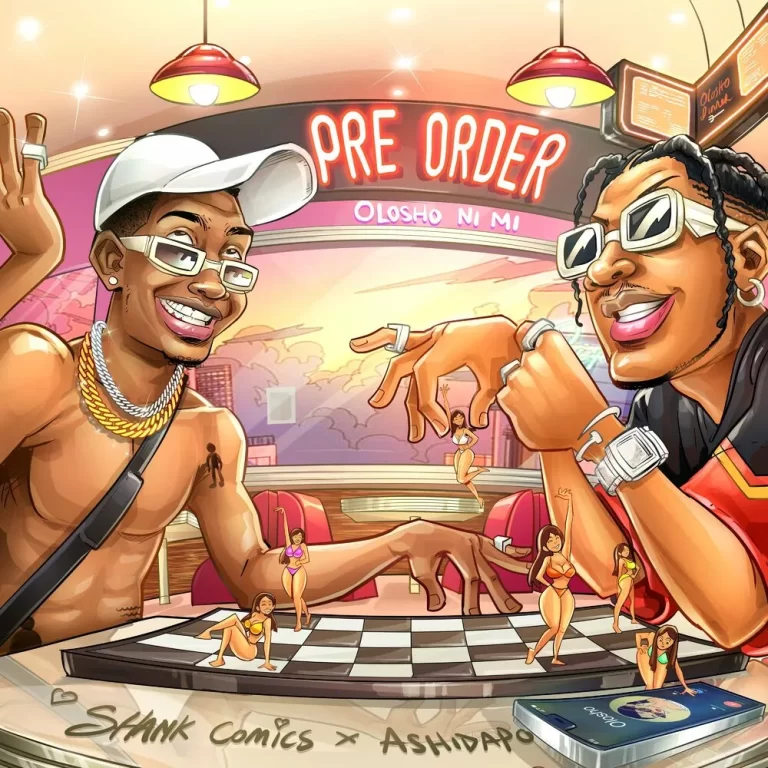 Shankcomics Ft. Ashidapo – Pre Order (Olosho Ni Mi)