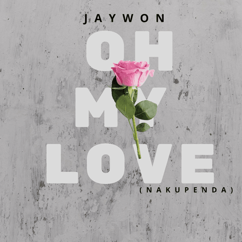Jaywon – Oh My Love Nakupenda mp3 image