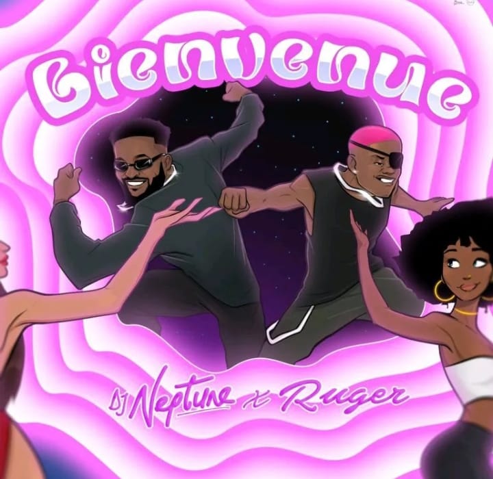 DJ Neptune Ft Ruger – Bienvenue