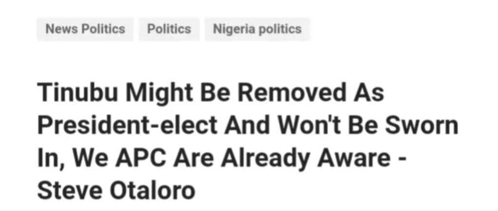 Tinubu is likely to be removed as the Elected President and never be sworn in, We APC are already aware - Otaloro Steve 47 Tinubu is likely to be removed as the Elected President and never be sworn in