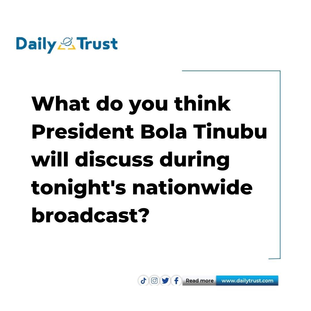 Solution To Hardship, Subsidy Palliatives: What Nigerians Expect From Tinubu’s Speech