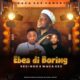 Reginoh X Waga Gee – Ebea Di Boring Lyrics Mp3 Download