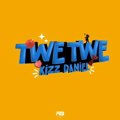 Twe Twe Lyrics By Kizz Daniel