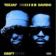 Drift Remix Lyrics By Teejay And Davido