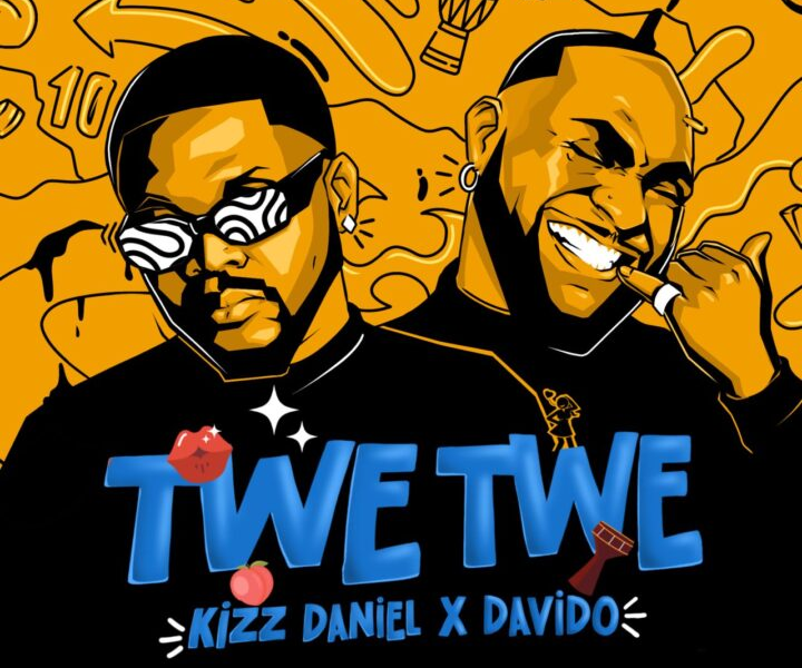 Twe Twe (Remix) Lyrics By Kizz Daniel Ft Davido