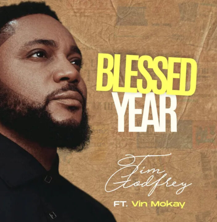 Blessed Year Lyrics by Tim Godfrey Ft Vin Mokay