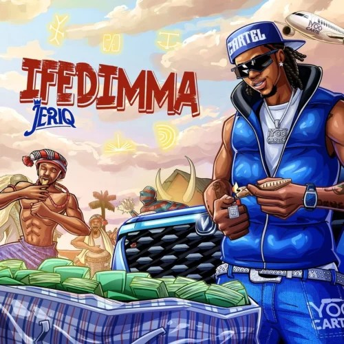 Jeriq – Ifedimma Lyrics