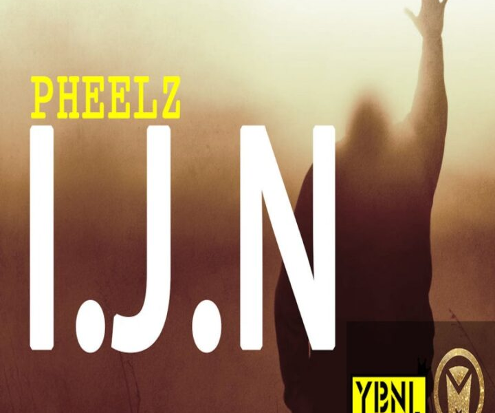 I.j.n Lyrics By Pheelz