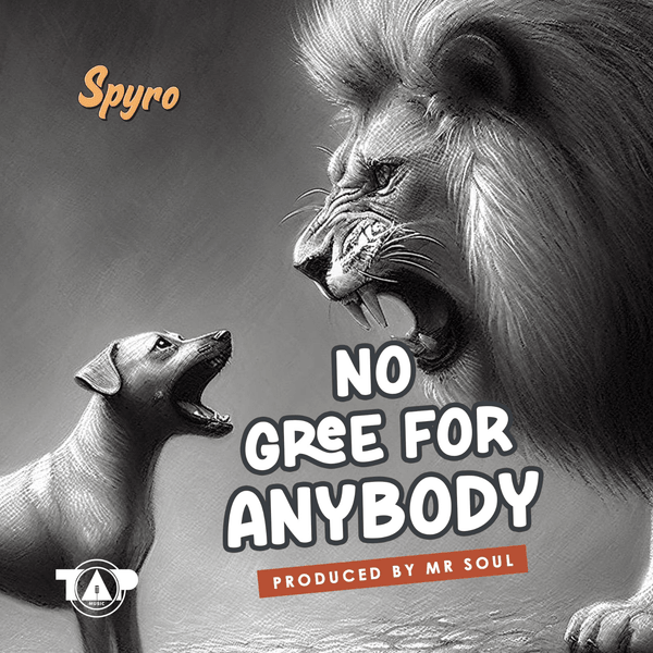 No Gree For Anybody (Ngfa) Lyrics By Spyro