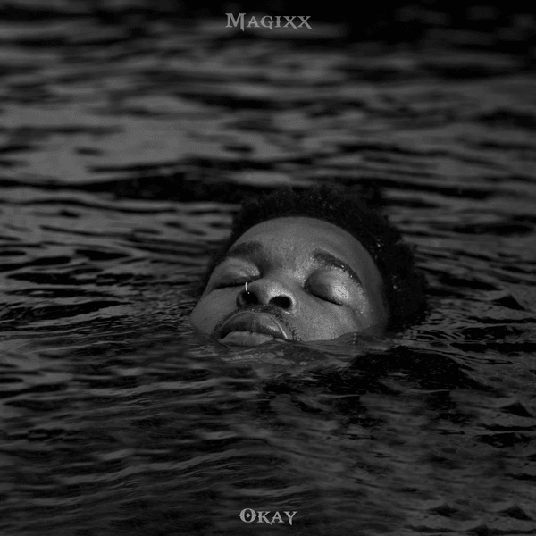 Okay Lyrics By Magixx