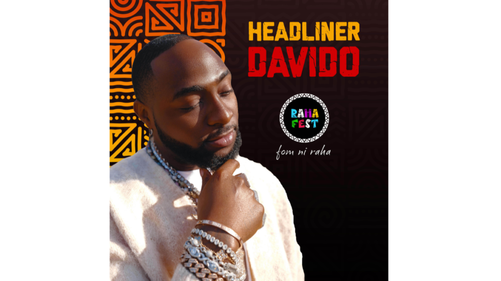 Davido, King Promise, and Musa Keys to Headline Raha Fest 46 Davido, King Promise, and Musa Keys to Headline Raha Fest
