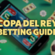 The Ultimate Copa Del Rey Betting Guide