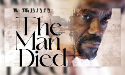 &Quot;The Man Died&Quot; Nominated For Best Feature Award At Pan African Film Festival