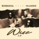 Rybeena Feat. Olamide - Wise 2.0 Lyrics (Stream)