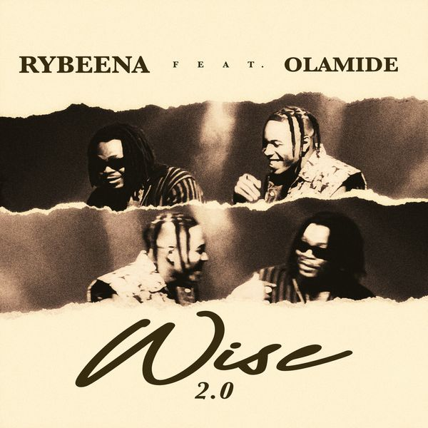 Rybeena Feat. Olamide - Wise 2.0 Lyrics (Stream)