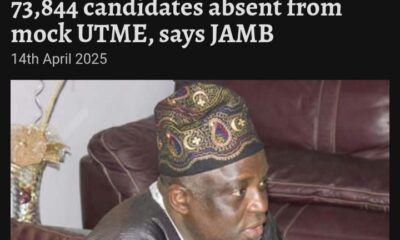 Today'S Headlines: Jamb Reveals Over 73,000 Mock Utme Absentees, Delta Apc Welcomes Pdp Defectors, Nans Kicks Against Non-Voter Jail Bill, Afe Babalola Urges Return To Agriculture