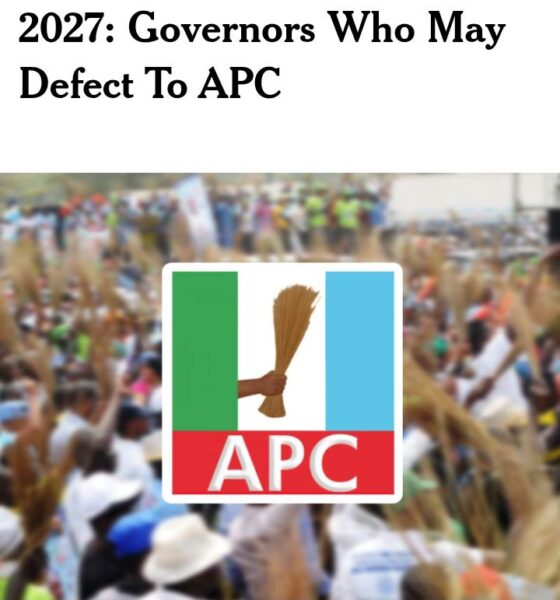 Today'S Headlines: 2027: Governors Likely To Defect To Apc; Adeleke Says No Genuine Supporter Lost