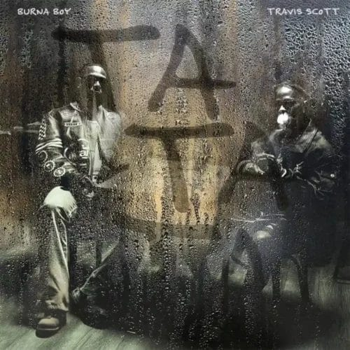 Burna Boy Ft. Travis Scott Release New Single &Quot;Tatata&Quot; Burna Boy Ft. Travis Scott Release New Single &Quot;Tatata&Quot;
